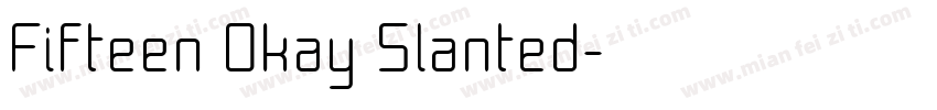 Fifteen Okay Slanted字体转换